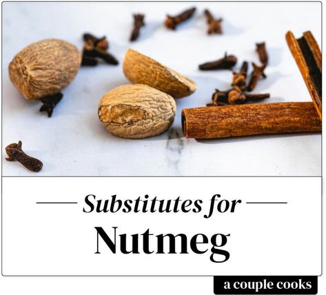 Substitute For Nutmeg, Nutmeg Tree, A Couple Cooks, Healthy Cook Books, Vegetarian Cookbook, Couple Cooking, Ingredient Substitutions, Chai Spice, Food Website