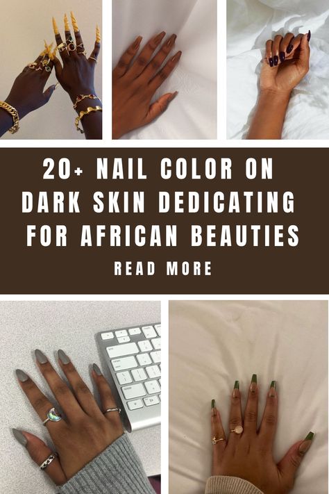 20+ Nail Color On Dark Skin Dedicating For African Beauties Nails Idea Black Women, Professional Nail Color, Smoky Grey Nails, Nails Acrylic For Dark Skin, Holiday Nails Black Women, African American Nail Designs, Nails 2024 Black Women, Fall Nails On Dark Skin, Gel Manicure Ideas For Short Nails Natural