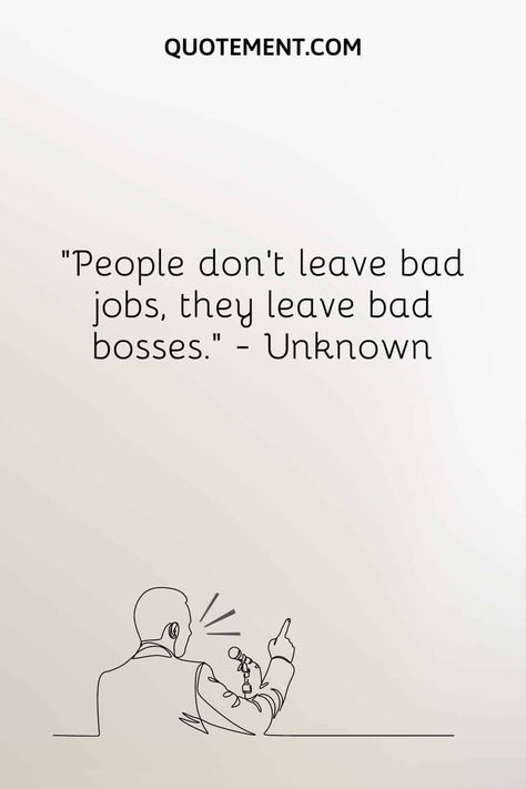 60 Bad Boss Quotes To Help You Deal With A Lousy Manager Motivational Quotes At Workplace, Mean Boss Quotes, Work Place Quotes Bad, Toxic Boss Quotes Funny, Narcissistic Boss Quotes, Bad Company Quotes, Toxic Boss Quotes Workplace, Bad Management Quotes, Good Boss Quotes