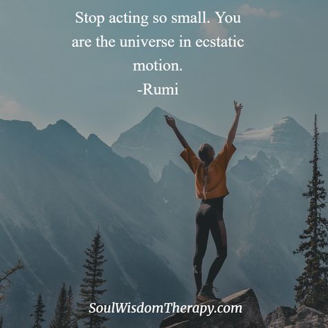 Stop acting so small. You are the universe in ecstatic motion. -Rumi What Inspires You, Rumi, The Universe, Acting, Poetry, Motion, Universe, In This Moment, Movie Posters