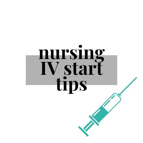 Nursing IV Start Tips Iv Start, Nursing Iv, Iv Insertion, Nursing Skills, Critical Care Nursing, Iv Therapy, Phlebotomy, New Nurse, Nursing Tips