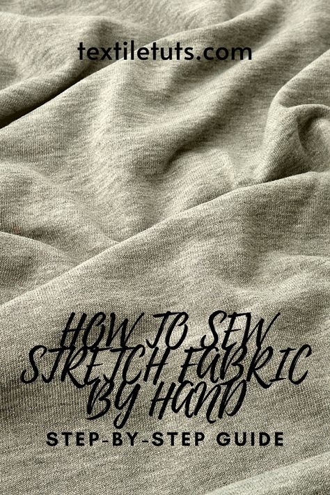 HOW TO SEW STRETCH FABRIC BY HAND Hand Sewing Knit Fabric, How To Hand Stitch Stretch Fabric, Stretch Stitch By Hand, How To Sew Stretchy Material, Hidden Stitch Hand Sewing, Sewing Stretchy Fabric Tips, How To Sew By Hand, Sewing Spandex, Hand Stiching