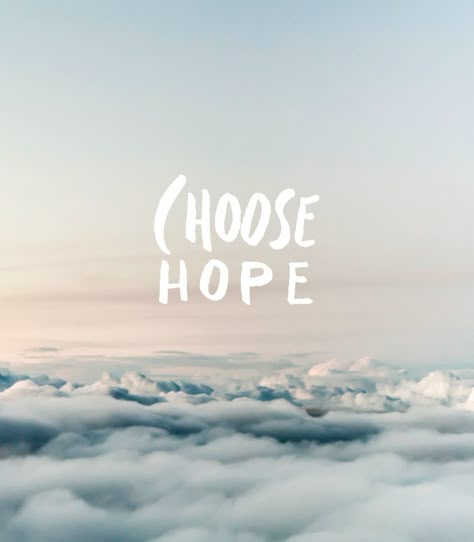 Choose hope | Motivational quotes, inspiring quotes, Pinterest quotes Hope Quotes Inspirational, Choose Hope, Hope Quotes, Sassy Quotes, Infp, The Words, Great Quotes, Beautiful Words, Inspirational Words