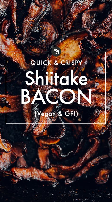 CRISPY Shiitake Bacon! Savory-sweet vegan bacon in only 1 pan, 15 minutes, and 7 ingredients! #plantbased #glutenfree #bacon #recipe #minimalistbaker Shiitake Recipes, Vegan Bacon Recipe, Shiitake Bacon, Perfect Fried Egg, Mushroom Bacon, Butternut Squash Pasta, Bacon Stuffed Mushrooms, Bacon Recipe, Vegan Bacon