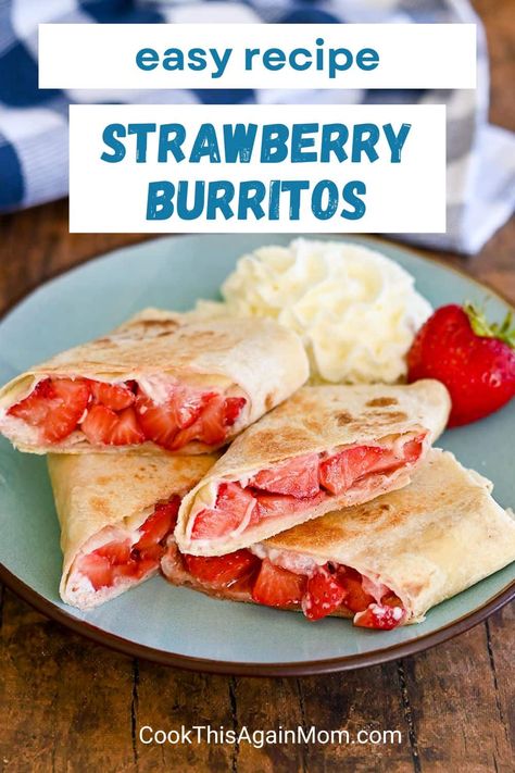 Fruit burritos are fun to make with and for the kids. The fresh strawberries mixed with cream cheese and a bit of whipped cream on the side is always a hit. Tortilla Fruit Wrap, Strawberry Cream Cheese Quesadilla, Dessert Burrito Recipe, Fruit Burritos, Dessert Burritos, Tortilla Dessert, Fruit Wraps, Breakfast Tortilla, Strawberry Breakfast