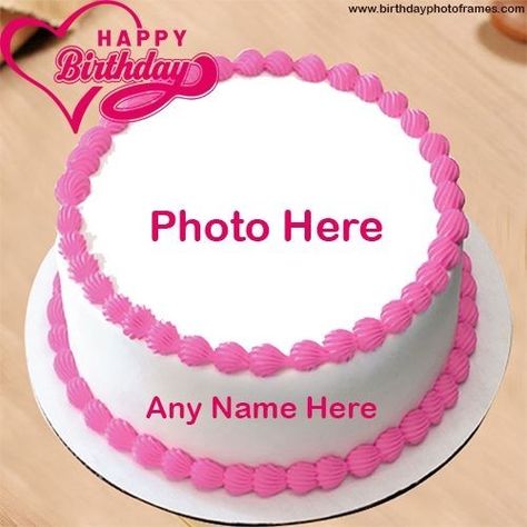 Happy Birthday Day Images, Birthday Wishes With Name And Photo Edit, Birthday Wishes For Special Person Love, Happy Birthday Cake With Name Edit, Birthday Cake With Name And Photo Edit, Birthday Wishes On Cake, Birthday Wishes With Name Edit, Cute Birthday Cakes For Kids, Cake With Pictures