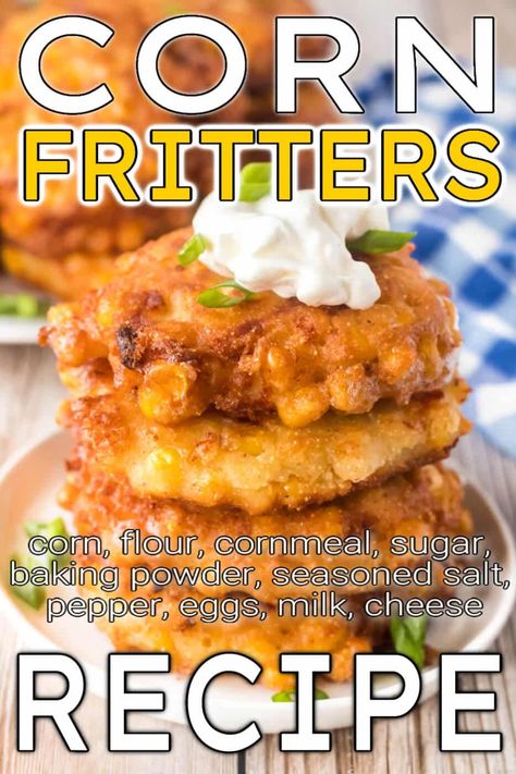 CORN FRITTERS Pan Fried Corn, Fried Corn Fritters, Corn Empanadas, Corn Fritters Recipe, Louisiana Dishes, Corn Dishes, Sides Recipes, Fritters Recipe, Fried Corn