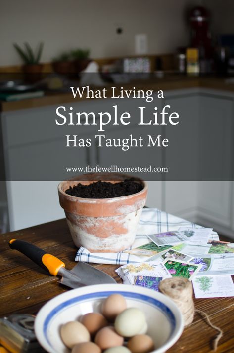 What Living A Simple Life Has Taught me — Amy Fewell — The Fewell Homestead Rooster Crowing, Living A Simple Life, Living Simple Life, Simple Living Lifestyle, Living Simple, Homestead Life, Seasonal Living, Slow Lifestyle, Living Skills