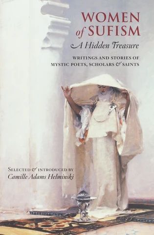 'Women of Sufism: A Hidden Treasure' By Camille Adams Helminski (Author) –  Visit www.rumisgarden.co.uk; An Online Islamic Shop. #Islam #Sufism #book #recommendation #spirituality #Rumi Books On Islam, Best Islamic Books, Unread Books, Recommended Books To Read, Hidden Treasure, Inspirational Books To Read, Top Books To Read, Top Books, Amazon Book Store