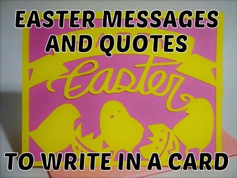 60+ Easter Messages and Quotes to Write in a Card - Holidappy Easter Card Writing, Easter Sentiments For Cards, Easter Card Ideas Handmade, Easter Sayings For Cards, Easter Messages For Cards, Handmade Easter Cards Ideas, Happy Easter Cards Handmade, Easter Card Sayings, Easter Greeting Cards Handmade