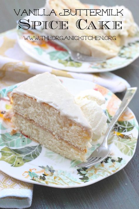 Vanilla Buttermilk Spice Cake Favorite Holiday Desserts, Dessert From Scratch, Vanilla Spice, Organic Kitchen, Sweet Recipes Desserts, Delicious Cake Recipes, Spice Cake, Köstliche Desserts, Homemade Cookies