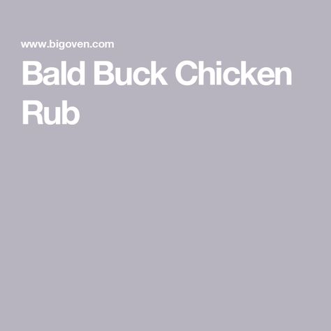 Bald Buck Chicken Rub Bald Buck Seasoning Recipe, Bald Buck Seasoning Copycat, Chicken Rub Recipe, Chicken Rub Recipes, Chicken Rub, Dry Rubs, Custom Folders, Seasoning And Spice, Rub Recipes