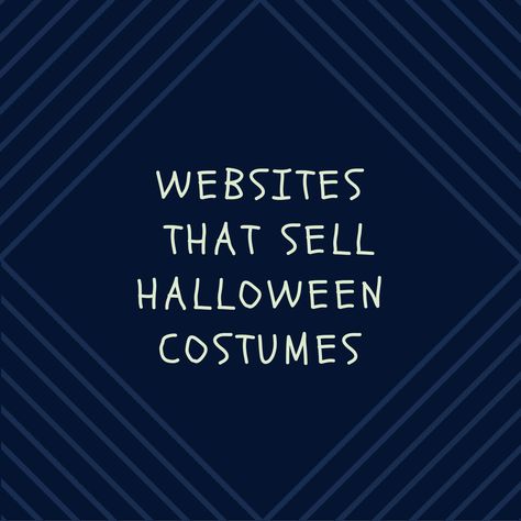 websites that sell Halloween costumes This list of websites that sell costumes is for all of us online shoppers that would much rather shop at home for costumes than actually go to the store.  Decisions, decisions, decisions….  If you know the character that you are looking for, you should be able to easily find it at one of the websites below.  If you don’t yet know who you want to be for Halloween or what you want to be, these websites should help you discover all that is available Cheap Spooky Costume Accessories For Costume Party, What’s Your Halloween Name, List Of Websites, Halloween Costume Store, Baby Schedule, Parents Baby, Female Friends, Everything Baby, Halloween Dress