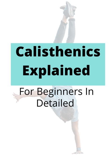 What Is Calisthenics, Calisthenics Exercises List, Free Calisthenics Workout Plan, Calisthenics Benefits, Calisthenics Workout Program, Calisthenics Workouts, Calisthenics Exercises, Calisthenics Gym, Beginner Calisthenics