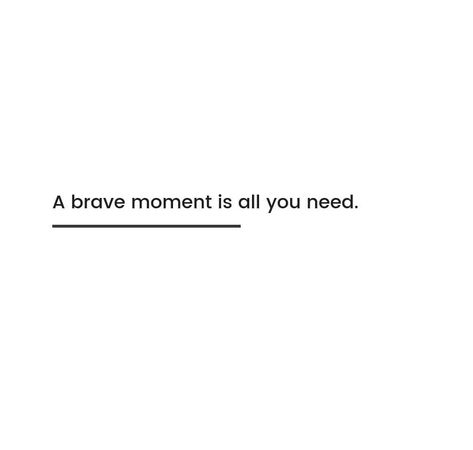 20 Seconds Of Insane Courage, 20 Seconds Of Courage, There Is No Courage Without Fear, Quotes About Courage Take Risks, Have The Courage To Be Disliked, Courage Is Not The Absence Of Fear Quote, Courage Quotes, Note To Self, Brave