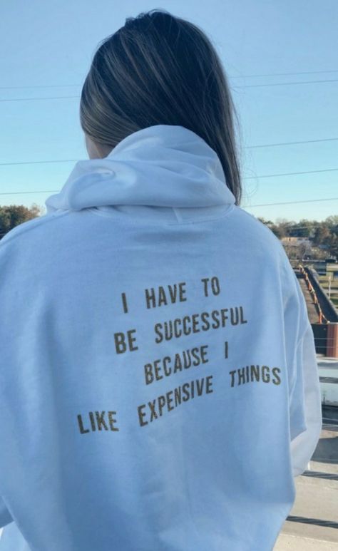 Gallery | teenfact | VSCO | sweatshirt quotes: i have to be successful because I like expensive things Expensive Quotes, I Like Expensive Things, Expensive Things, Outfit Quotes, Falling In Love Quotes, Life Board, Profile Pictures Instagram, Pink Quotes, Sweatshirts Quotes