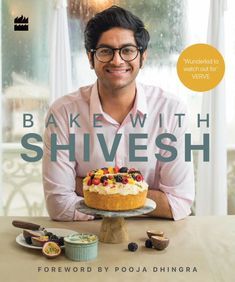 bake with shivesh book Eggless Lemon Cake, Bake With Shivesh, Mousse Au Chocolat Torte, Eggless Chocolate Cake, Orange Chocolate Cake, Eggless Cake Recipe, Strawberry Tea, Eggless Recipes, Eggless Baking