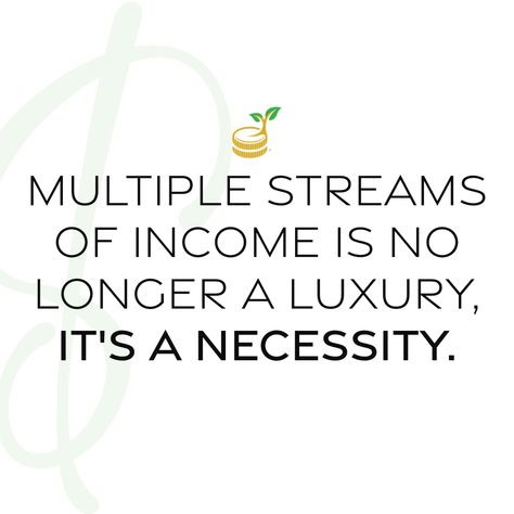 Seven Streams Of Income, Multiple Income Streams Quotes, Investing In Myself Quotes, Having Multiple Streams Of Income Quotes, Income Quotes, Types Of Income Streams, Stream Of Income, Multiple Streams Of Income, Income Streams