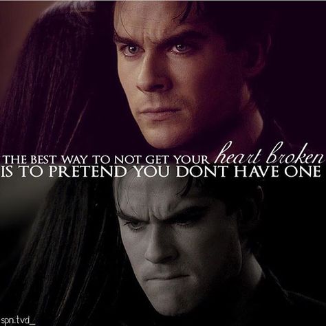 #TVD The Vampire Diaries  Elena & Damon  "The best way to not get your heart broken is to pretend you don't have one" Ian Somerhalder Quotes, Damon Salvatore Quotes, Damon Quotes, Tvd Damon, Tvd Quotes, Elena Damon, Vampire Diaries Memes, Ian Somerhalder Vampire Diaries, Damon Salvatore Vampire Diaries