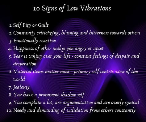 Low Vibration People, Higher Vibration, Higher Frequency, Low Vibration, Self Pity, Fun Cup, Mental And Emotional Health, The Goal, Do You Feel