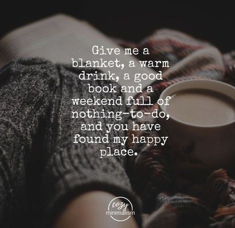 Cozy Minimalism, Weekend Quotes, Mental And Emotional Health, I Love Books, Cup Of Coffee, True Quotes, Happy Places, Inspirational Words, Book Quotes