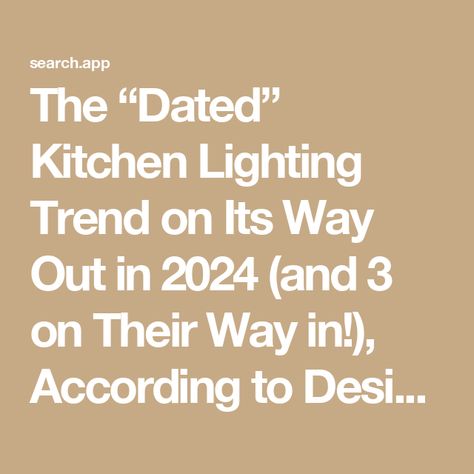 The “Dated” Kitchen Lighting Trend on Its Way Out in 2024 (and 3 on Their Way in!), According to Designers Home Lighting Ideas Kitchen, Kitchen Remodel Lighting, Lighting Trends 2025, Moody Light Fixtures, 2025 Lighting Trends, Lighting Trends Of 2024, Modern Classic Kitchen, Kitchen Sink Lighting, Dated Kitchen