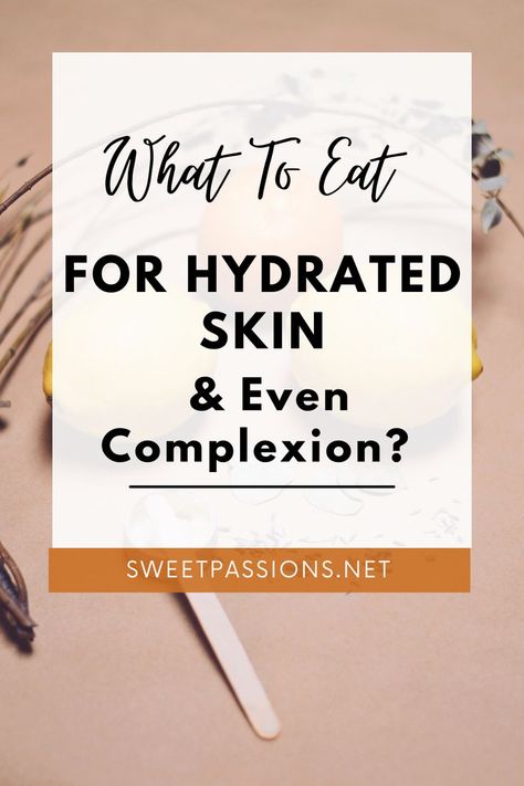 Food For Healthy Skin Fruits For Glowing Skin, Healthy Clear Skin, Food For Glowing Skin, Expensive Beauty Products, Skin Moles, Food To Eat, Hydrated Skin, Good Foods To Eat, Skin Care Recipes