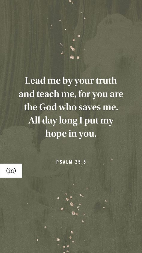 Praying Scripture will bolster your faith, root God's promises in your heart, and align your desires with your Heavenly Father's.   Today we're praying these words for you:  Show me the right path, O Lord;     point out the road for me to follow. Lead me by your truth and teach me,     for you are the God who saves me.     All day long I put my hope in you. Psalm 25:4-5 NLT  How else can we pray for you? My Hope Is In You Lord, Where You Lead I Will Follow, Love The Lord With All Your Heart, Lead Me To The Cross, Words Of Courage, Praying Scripture, Path Quotes, Widget Quotes, Prayer Inspiration