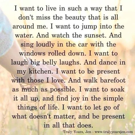 Now Quotes, I Want To Live, Oh My Goodness, Life Quotes To Live By, Soul Quotes, Bucket Lists, Quotable Quotes, Finding Joy, Daily Motivation