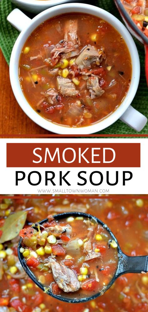 An easy soup recipe for dinner! This tasty Smoked Pork Soup combines fresh sweet corn, smoked pork butt, onions, green chili’s and salsa style tomatoes into a delectable soup. It is the perfect comfort food recipe for the cold weather. Save this scrumptious flavorful soup for later! Blackened Corn, Smoked Corn, Pork Soup Recipes, Easy Soup Recipe, Recipe For Dinner, Leftover Pork, Pork Soup, Pork Stew, Smoked Pulled Pork