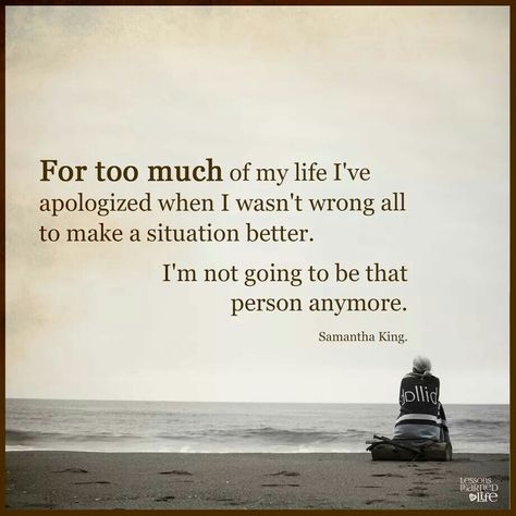 I will not apologize or make excuses for your behavior anymore nor will I apologize for my reactions to your actions and behavior. I Apologize Quotes, Apologize Quotes, I Will Not Apologize, Bye Quotes, Apologizing Quotes, Acting Quotes, Saving Quotes, Saying Sorry, I Apologize