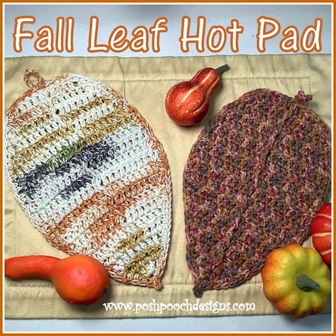 Posh Pooch Designs : Fall Leaf Hot Pad / Pot Holder Crochet Pattern By Sara Sach Pot Holder Crochet Pattern, Friday Fun Day, Pot Holder Crochet, Hot Pad Pattern, Crochet Leaf, Friday Fun, Back Post Double Crochet, Front Post Double Crochet, Cool Crochet