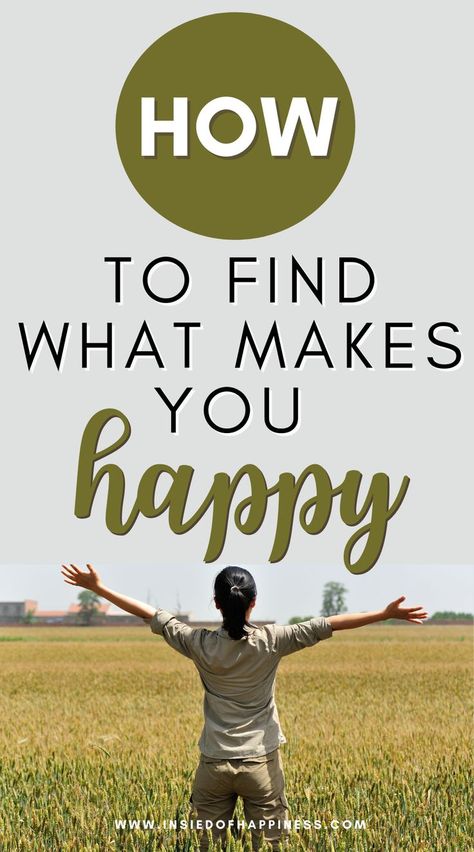 What Make You Happy, Finding My Happiness, Finding Your Happiness, How To Find Out What Makes You Happy, How To Start Feeling Happy Again, What Makes Us Happy, Finding Inner Happiness, How To Find Happiness Again, Finding What Makes You Happy