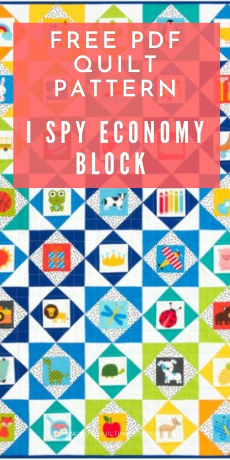 Get your FREE I Spy Economy Block Quilt PDF Pattern Here. I Spy Quilt Patterns Ideas, Economy Block Quilt Pattern Free, Economy Quilt Block Pattern, Economy Block Quilts, I Spy Quilts For Kids, Economy Block Quilt Pattern, I Spy Quilts Ideas, Eye Spy Quilt Ideas, I Spy Quilt Patterns Free