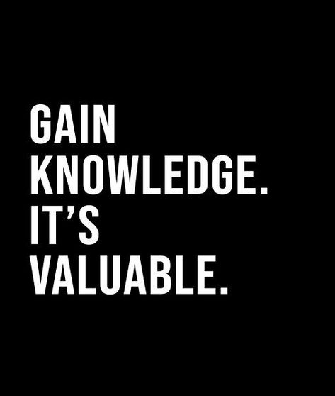 Gain knowledge. It's valuable. - A short quote or saying in bold black and white style Gains Quote, Short Quote, Gain Knowledge, Black And White Style, Knowledge Quotes, Oprah Winfrey, Bold Black, Short Quotes, Beautiful Soul