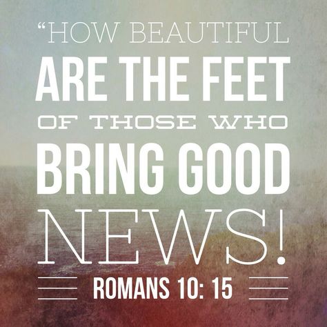 - Romans 10:15 Romans Bible Verse, Bible Reminders, Romans 10 15, Romans Bible, Romans 10 13, Preach The Gospel, Romans 10, Good Morning Prayer, Breaking In