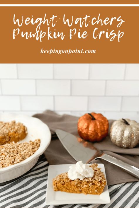 Pumpkin Pie Crisp – Weight Watchers Weight Watchers Pumpkin Pie, Crustless Pumpkin Pie Cupcakes, Pumpkin Pie Crisp, Ww Deserts, Pumpkin Pie Ingredients, Keeping On Point, Plan 2023, Weight Watchers Pumpkin, Pound Dropper