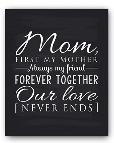 Mom Poem Chalkboard Style Decor. Reads “Mom, first my mother, always my friend, forever together, our love never ends“. Meaningful mom quotes gifts (Christmas gifts for mom from daughter) Gifts For Mom From Daughter, Mom Poems, Mom In Law, Law Christmas, Parents Christmas, Meaningful Christmas, Mom Ideas, Confidence Kids, Daughter Christmas