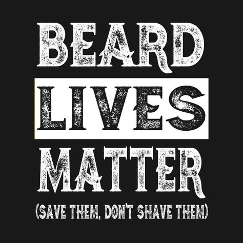 T Shirt Quotes For Men, Funny T Shirt Sayings For Men, Sublimation Designs For Men, Bearded Man Quotes, Men Tshirt Design Ideas, Sublimation Pictures, Beard Jokes, Beard Quotes Funny, Mr Beard