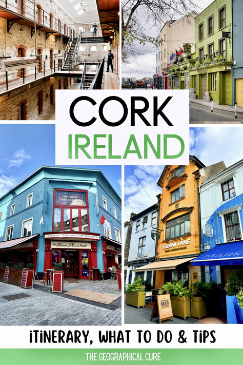 Pinterest pin graphic for one day in Cork Ireland itinerary Trip To Ireland Planning, What To Do In Cork Ireland, Planning A Trip To Ireland, Things To Do In Cork Ireland, Ireland And Scotland Itinerary, Cork Ireland Things To Do In, Ireland Road Trip Itinerary, Ireland Culture, Ireland Road Trip