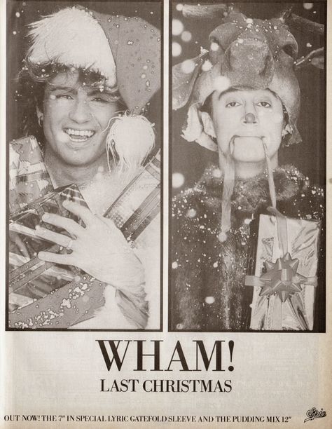 Original ad from 'Last Christmas' by Wham! Wham Wallpapers, Wham Christmas, Last Christmas Wham, George Michael Poster, Pic Edits, Christmas Meme, George Michel, Andrew Ridgeley, Christmas Lyrics