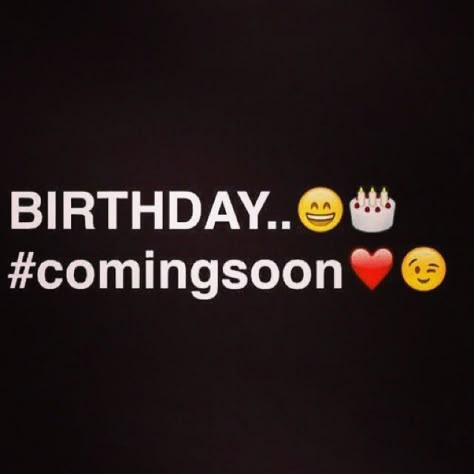 Click to share on Facebook My Birthday Is Coming Soon Funny, Your Birthday Is Coming Soon, My Birthday Coming Soon Dp, Coming Soon Birthday Wishes, Birthday Soon Quotes, Birthday Coming Soon Quotes, My Birthday Month Quotes, Coming Soon Happy Birthday, Happy Birthday Coming Soon