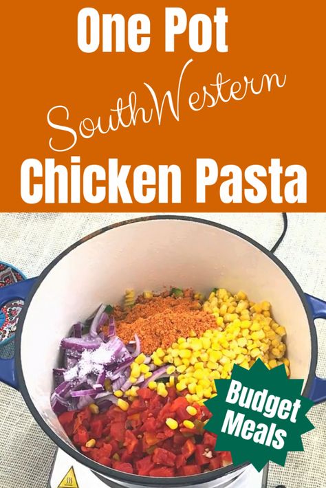 Budget Meals: One Pot South-Western Chicken Pasta Chicken And Pasta, Mind Hacks, Budget Cooking, Frugal Lifestyle, Travel Luxury, Cheap Dinners, Frugal Meals, Homemade Snacks, Budget Friendly Recipes