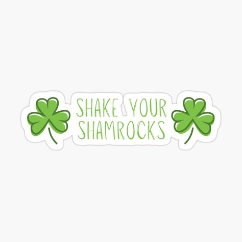 St Patricks Day Sticker, Shake Your Shamrocks, St Patrick’s Day, St Patricks, St Patrick, St Patricks Day, For Sale, Quick Saves