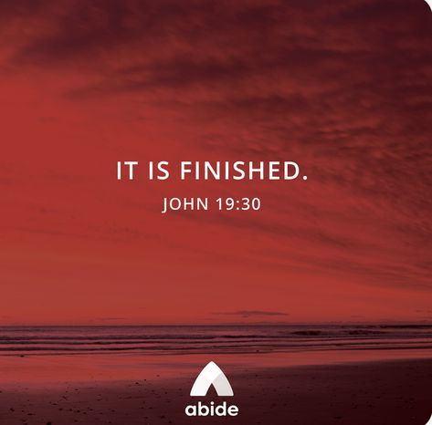 Journey To The Cross, John 19 30, Passion Week, Today's Prayer, Scripture Wallpaper, Encouraging Verses, Time God, Bible Verse Pictures, I Close My Eyes