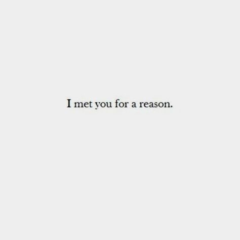 i met you for a reason - Google Search Quotes Friendship Thankful, Alone Peaceful, Words To Describe Me, God Friendship, Meeting You Quotes, New Friend Quotes, Digital Moodboard, Reason Quotes, Star Wars Sequels