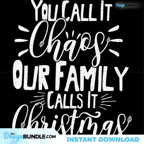 You Call It Chaos Our Family Calls It Christmas Svg, Christmas Svg Check more at https://bestdesignbundle.com/product/you-call-it-chaos-our-family-calls-it-christmas-svg-christmas-svg-cm031221nq128/ Trending Svg, Svg Christmas, You Call, Graphic Designers, Christmas Svg, Christmas Shirts, Art Images, Cricut, Instant Download