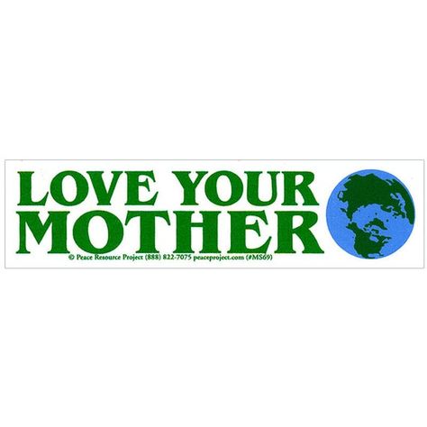 Love Your Mother - Environmental Small Bumper Sticker / Decal or Magnet Love Your Mother, Outdoor Display, Sticker Laptop, Laptop Decals, Bumper Sticker, Laptop Decal, Love Your, Bumper Stickers, Laptop