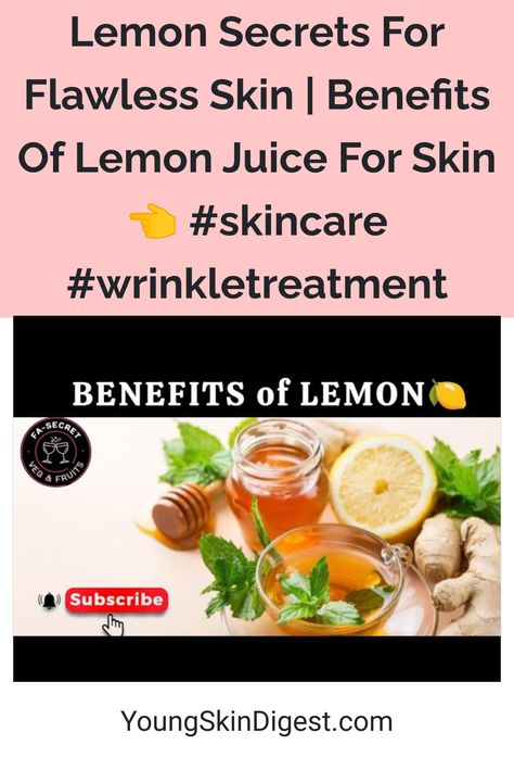 Lemon Secrets For Flawless Skin | Benefits Of Lemon Juice For Skin 👈 #skincare #wrinkletreatment Benefits Of Lemon Juice, Lemon Juice For Skin, Using Lemons, Juice For Skin, Lemon Juice Benefits, Benefits Of Lemon, Young Skin, Skin Skincare, Skin Benefits