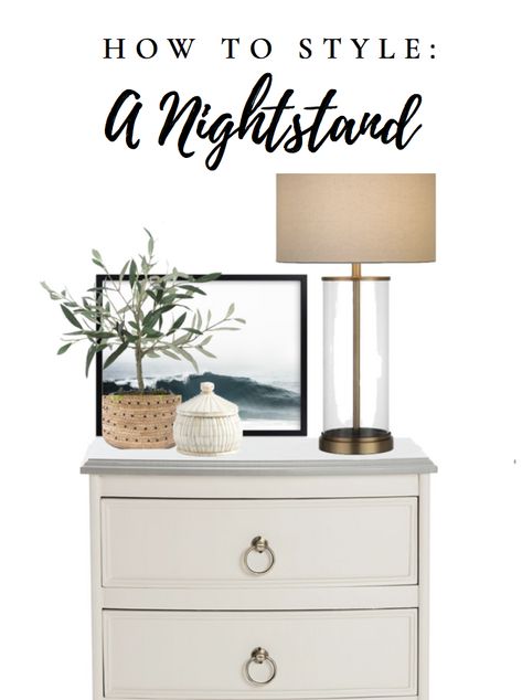 How To Style Bedside Table Night Stands, Open Nightstand Styling, How To Decorate A Nightstand Ideas, Decorate Nightstand, Styling A Night Stand Master Bedrooms, Staging Nightstands, Bedside Table Vignette, Pictures Above Nightstand Bedside Tables, Nightstand Decor With Lamp